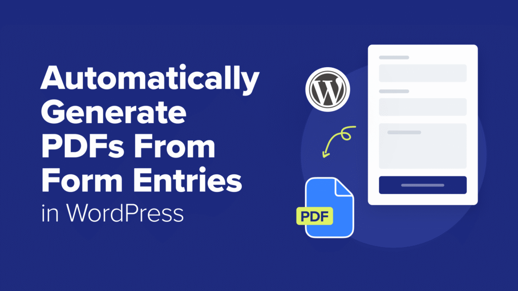 How I Automatically Turn WordPress Form Entries Into PDFs (No Manual Work)